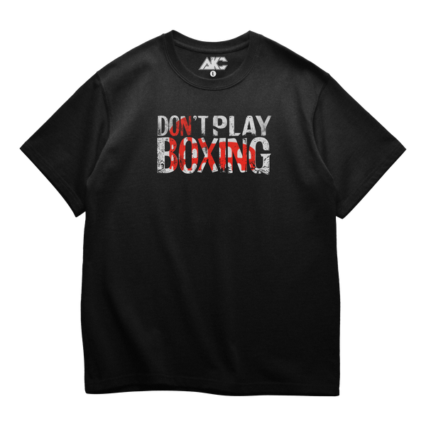 Don't Play Boxing T-Shirt